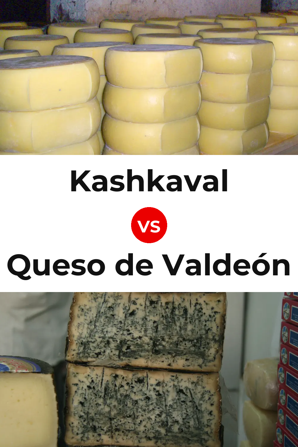 Kashkaval Cheese vs Queso de Valdeón Pinterest comparison
