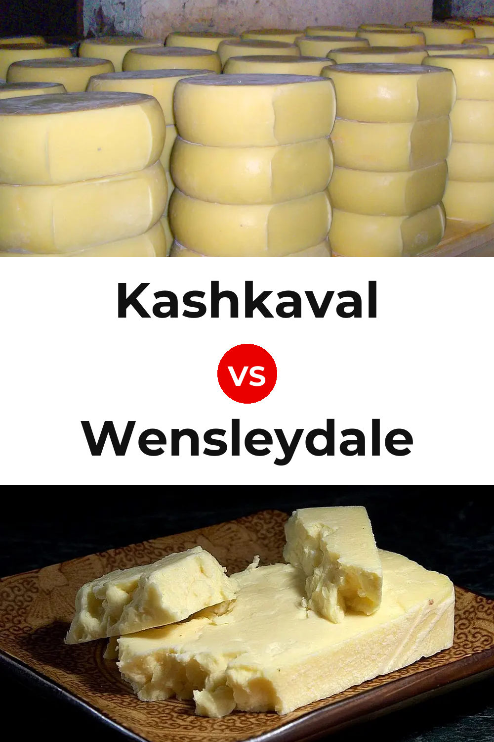 Kashkaval Cheese vs Wensleydale Cheese Pinterest comparison