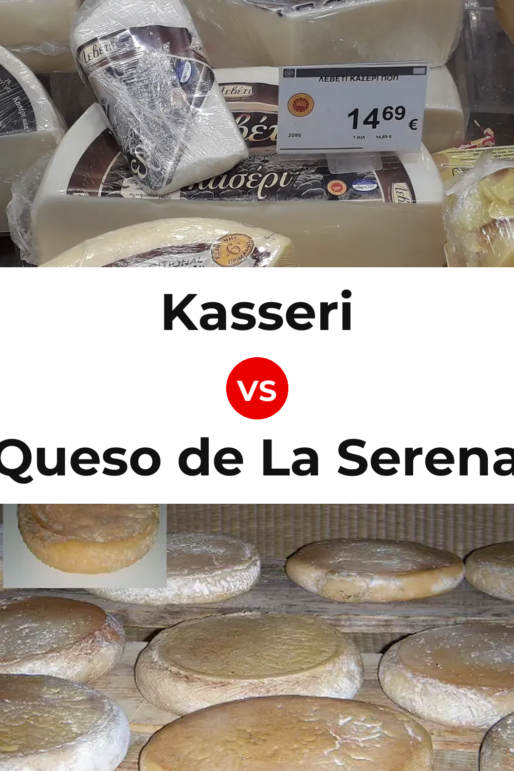 Kasseri Cheese vs Queso de La Serena Pinterest comparison