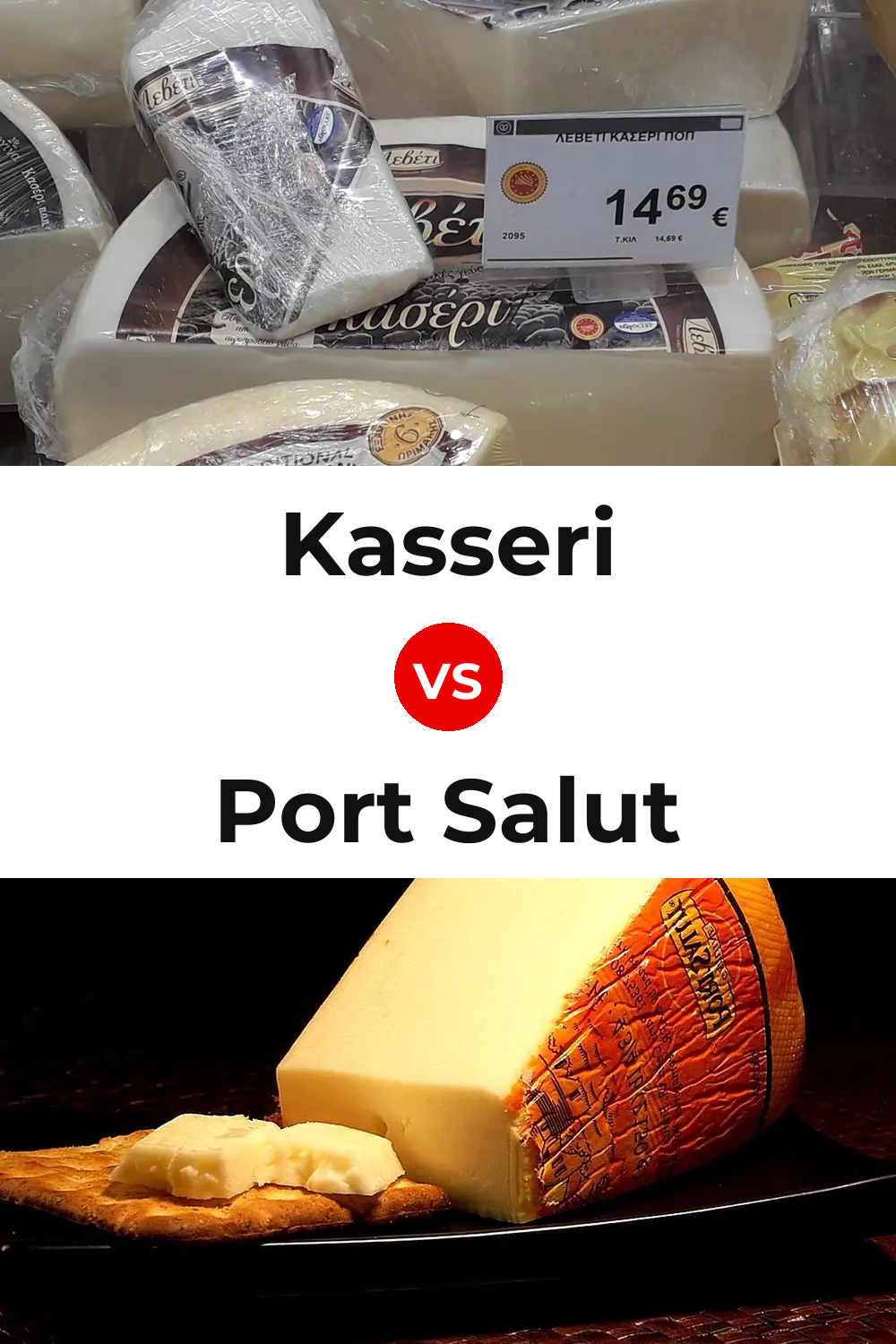 Kasseri Cheese vs Port Salut Cheese Pinterest comparison