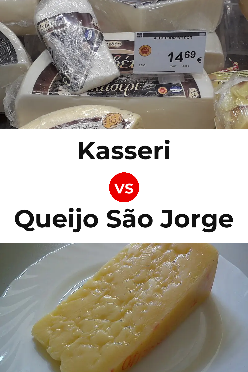 Kasseri Cheese vs Queijo São Jorge Pinterest comparison