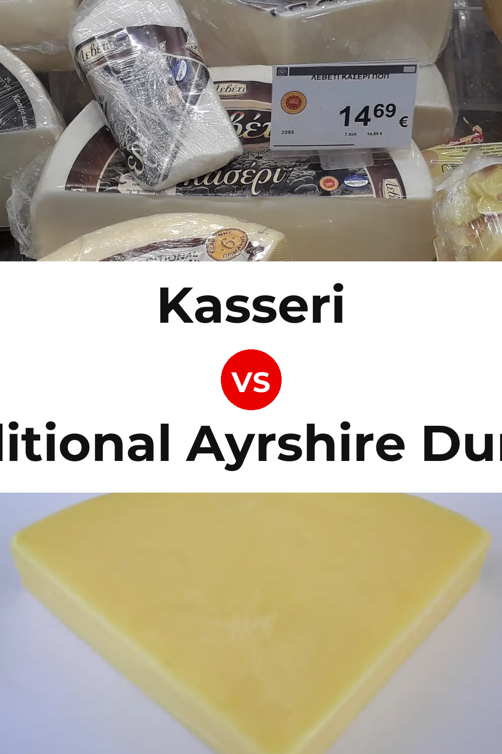 Kasseri Cheese vs Traditional Ayrshire Dunlop Cheese Pinterest comparison