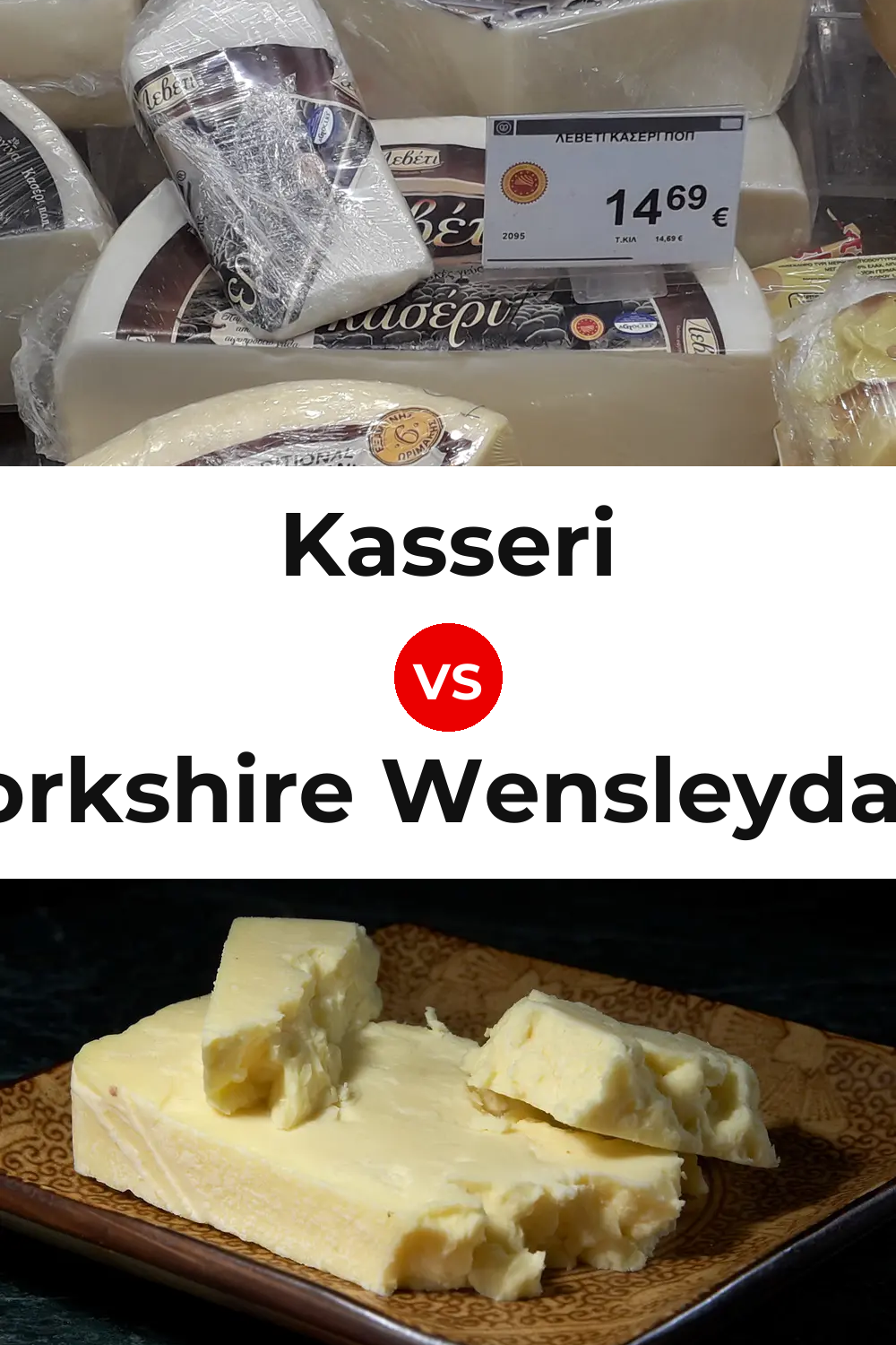 Kasseri Cheese vs Yorkshire Wensleydale Cheese Pinterest comparison