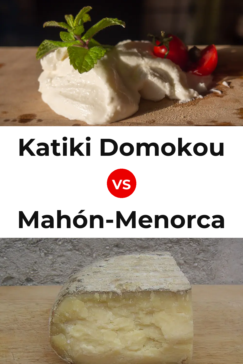 Katiki Domokou Cheese vs Mahón-Menorca Cheese Pinterest comparison
