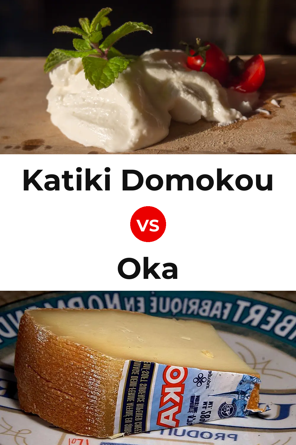 Katiki Domokou Cheese vs Oka Cheese Pinterest comparison