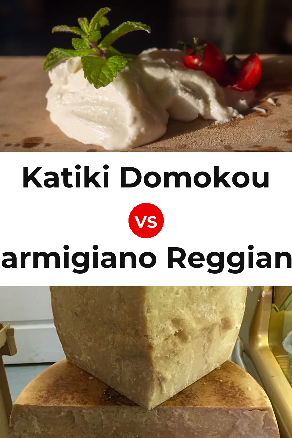 Katiki Domokou Cheese vs Parmigiano Reggiano Cheese Pinterest comparison
