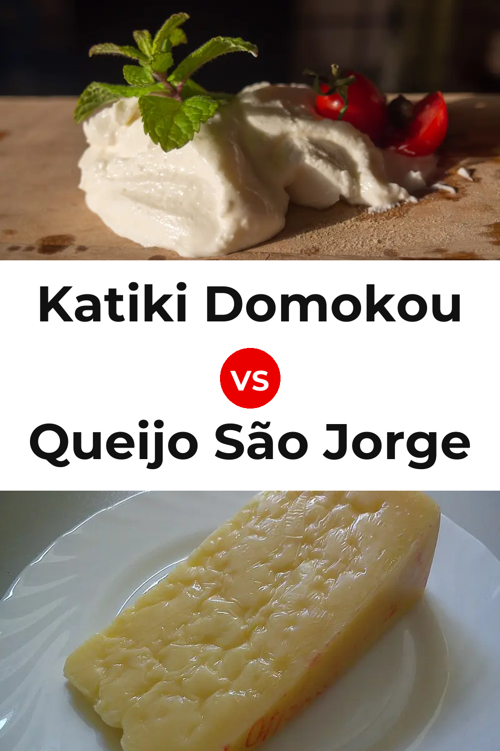 Katiki Domokou Cheese vs Queijo São Jorge Pinterest comparison