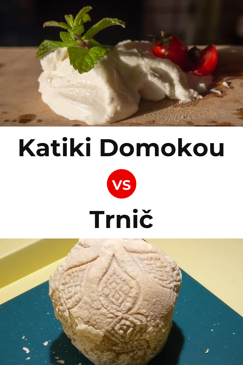 Katiki Domokou Cheese vs Trnič Cheese Pinterest comparison