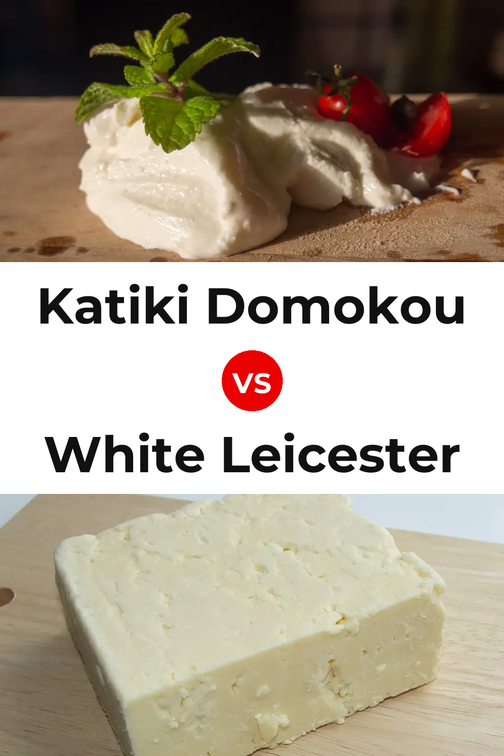 Katiki Domokou Cheese vs White Leicester Cheese Pinterest comparison