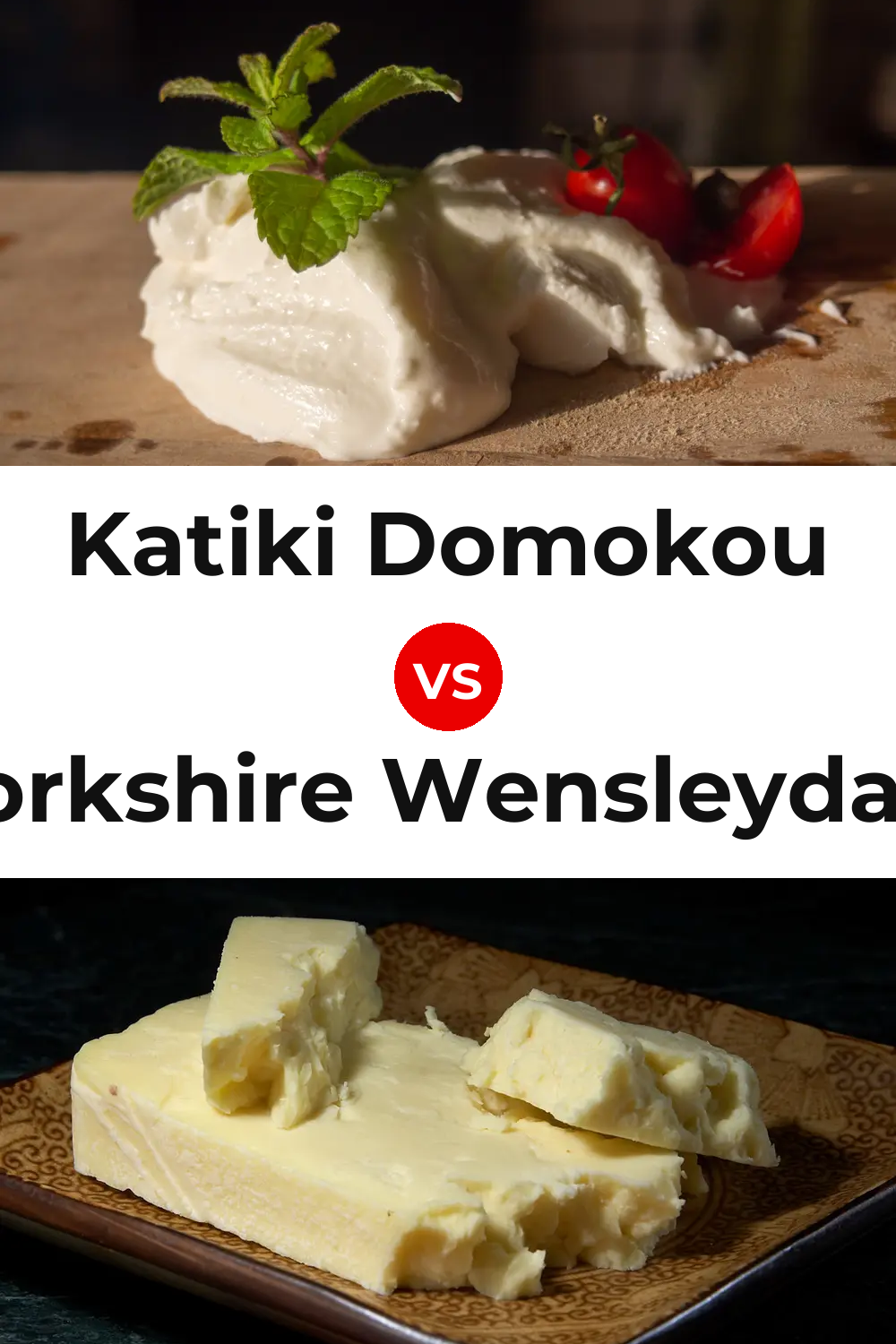 Katiki Domokou Cheese vs Yorkshire Wensleydale Cheese Pinterest comparison