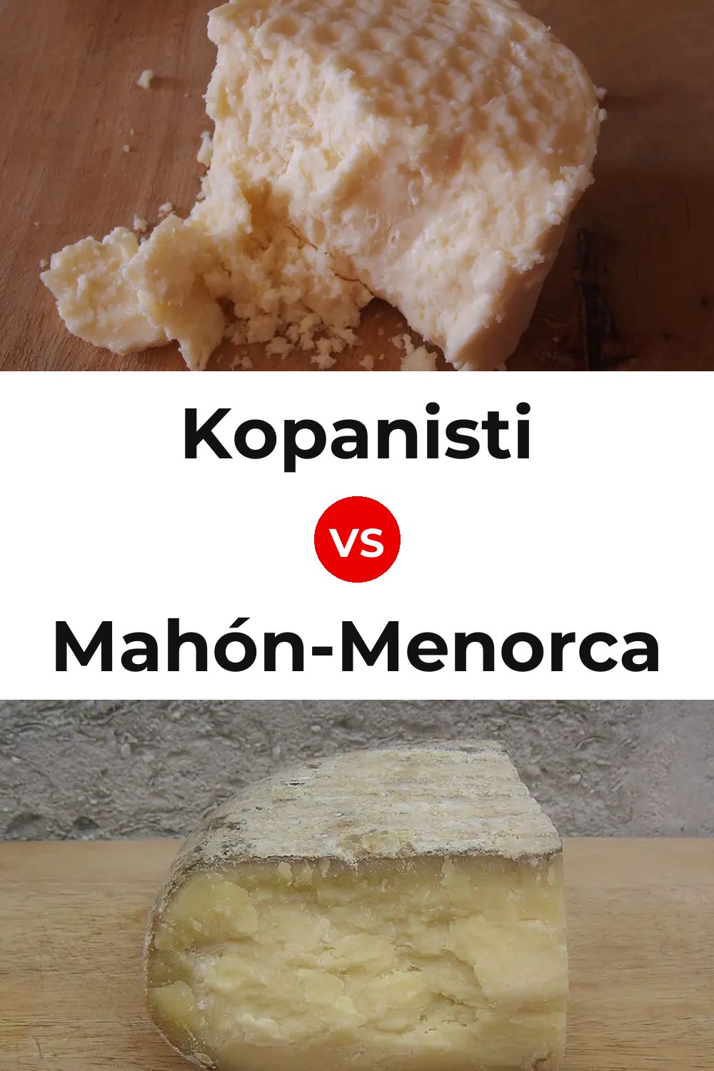 Kopanisti Cheese vs Mahón-Menorca Cheese Pinterest comparison
