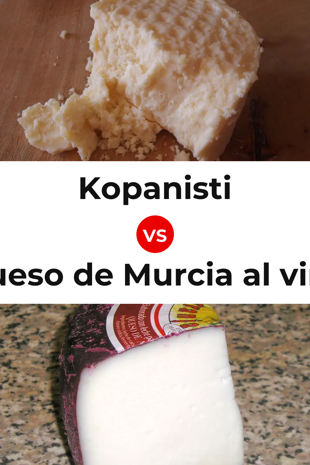 Kopanisti Cheese vs Queso de Murcia al vino Pinterest comparison