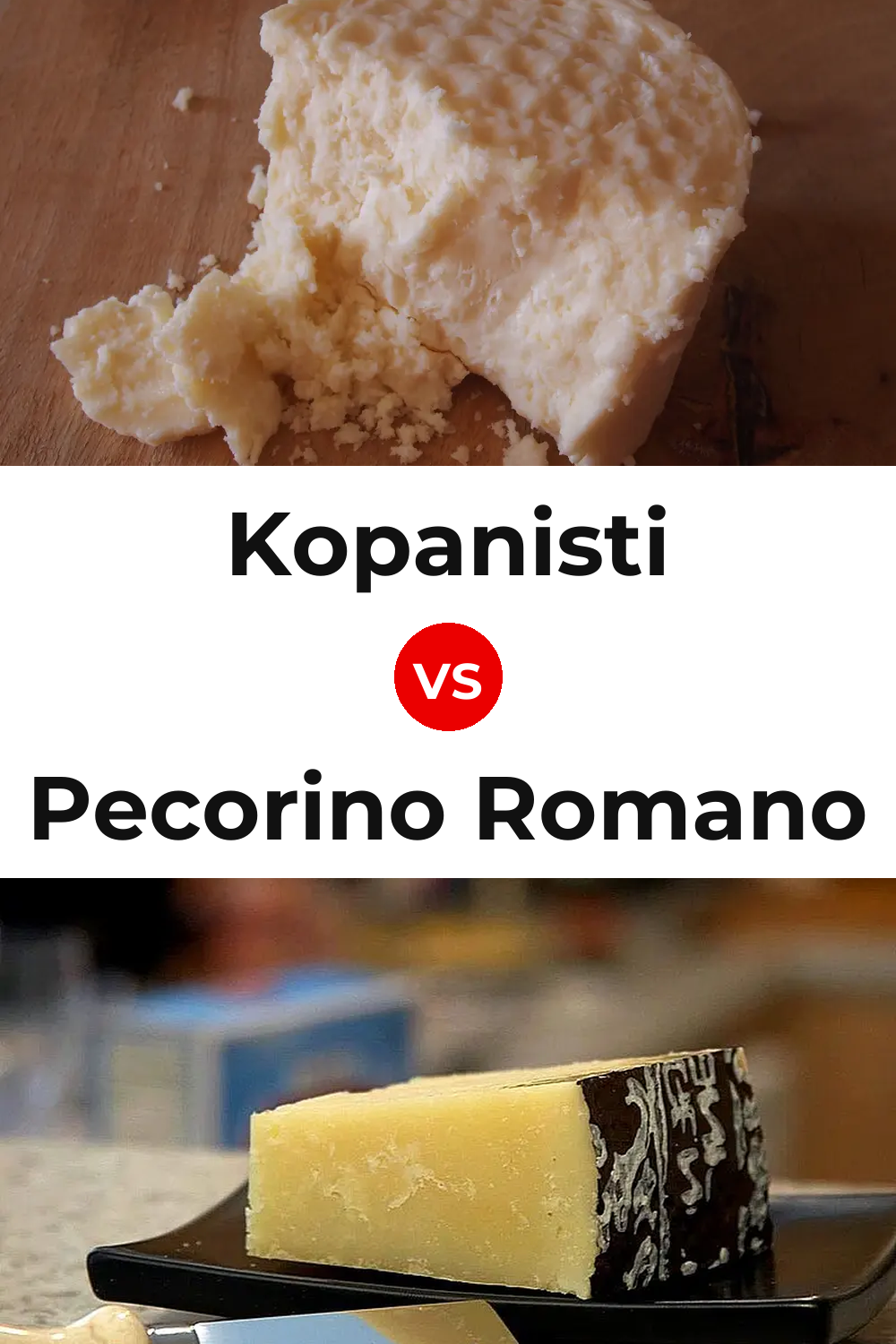 Kopanisti Cheese vs Pecorino Romano Cheese Pinterest comparison