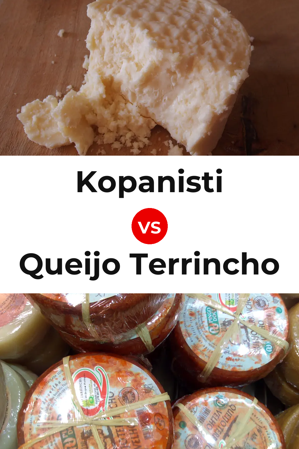 Kopanisti Cheese vs Queijo Terrincho Pinterest comparison