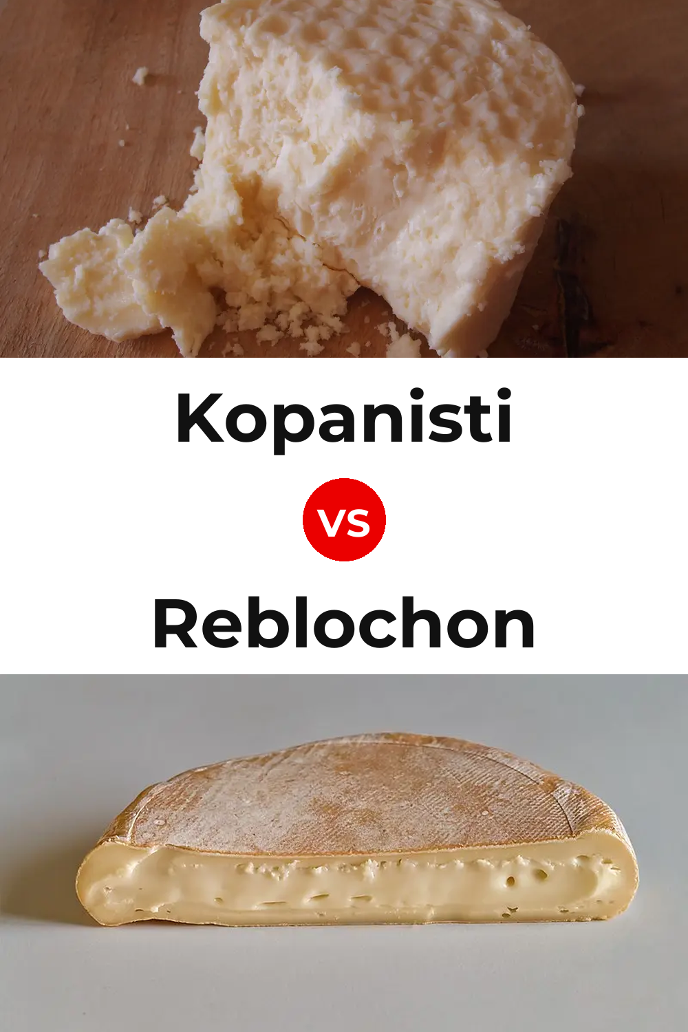 Kopanisti Cheese vs Reblochon Cheese Pinterest comparison