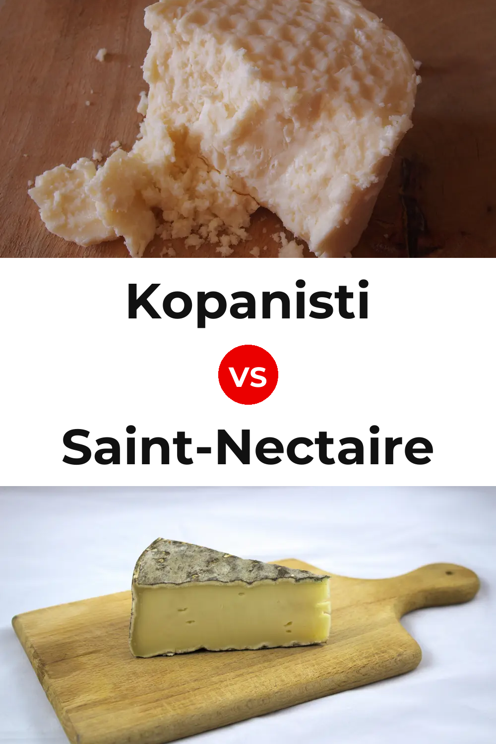 Kopanisti Cheese vs Saint-Nectaire Cheese Pinterest comparison