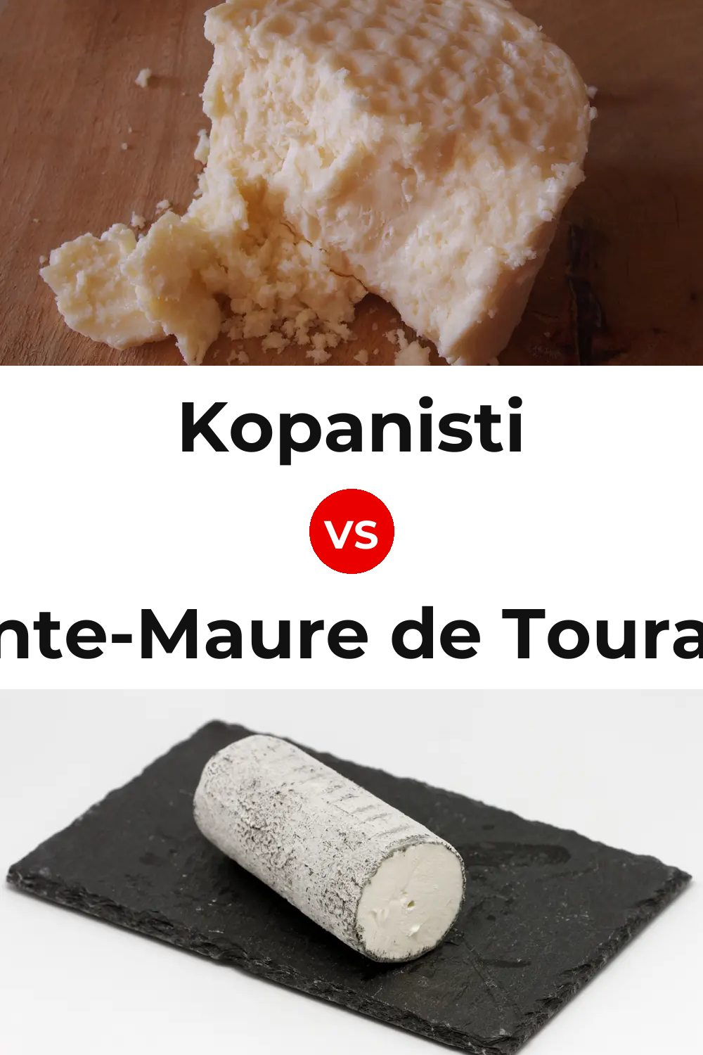 Kopanisti Cheese vs Sainte-Maure de Touraine Cheese Pinterest comparison