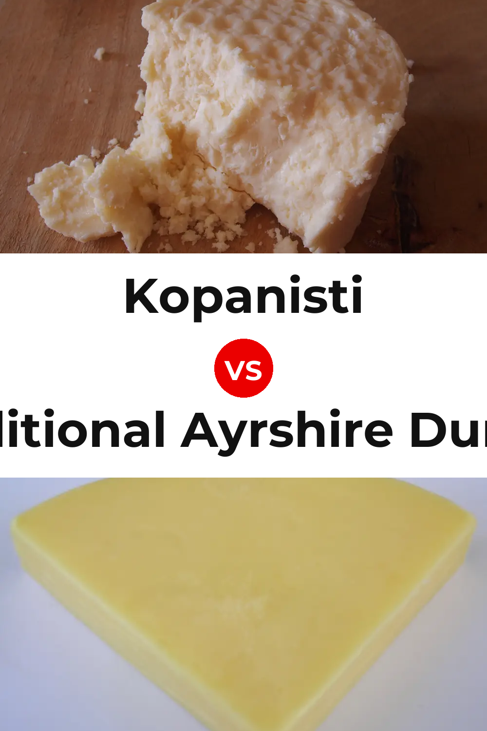Kopanisti Cheese vs Traditional Ayrshire Dunlop Cheese Pinterest comparison