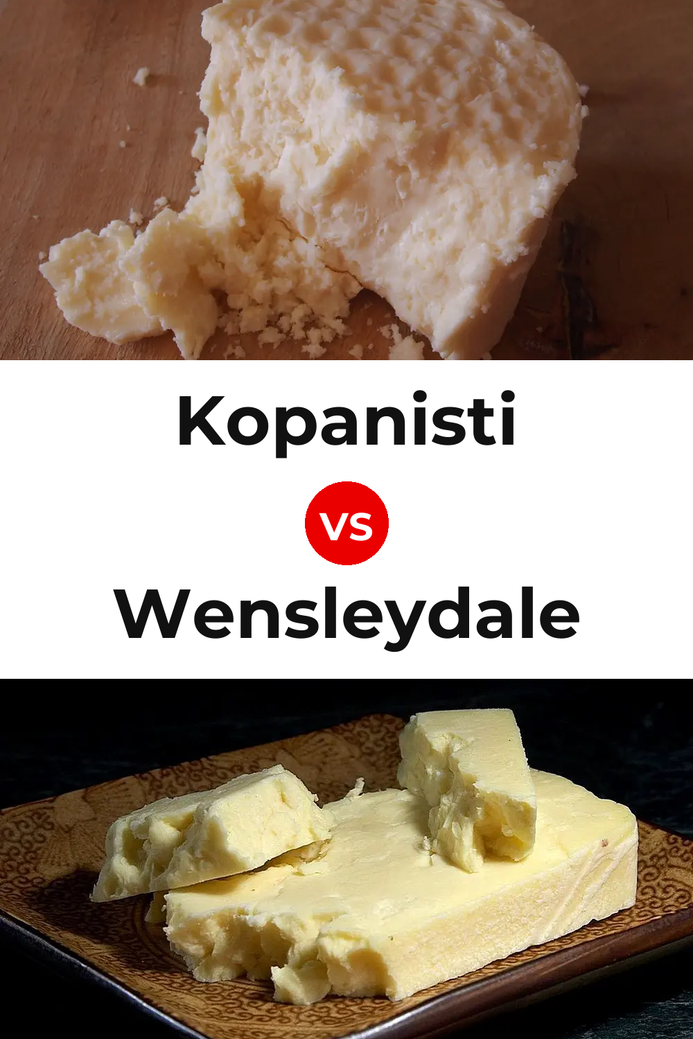 Kopanisti Cheese vs Wensleydale Cheese Pinterest comparison