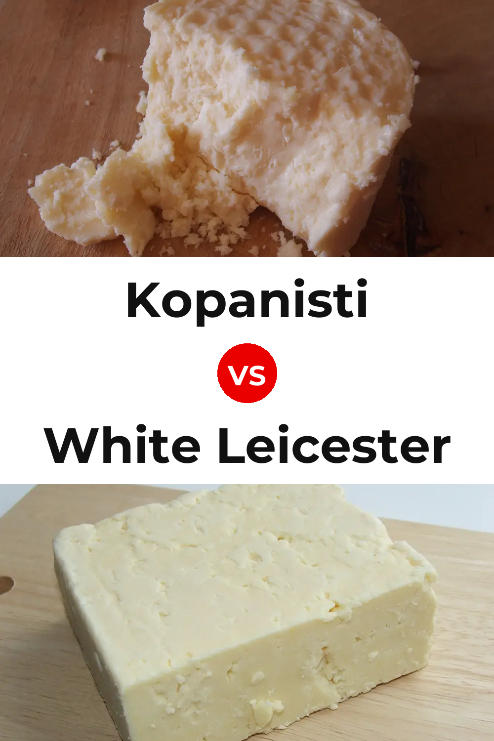 Kopanisti Cheese vs White Leicester Cheese Pinterest comparison