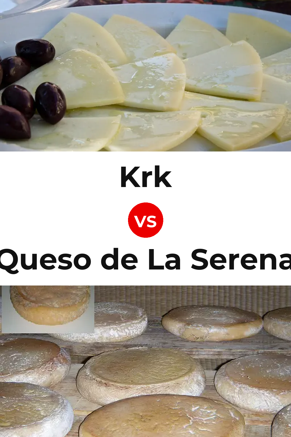 Krk Cheese vs Queso de La Serena Pinterest comparison