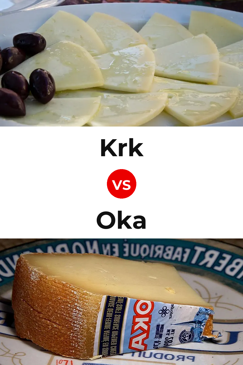Krk Cheese vs Oka Cheese Pinterest comparison