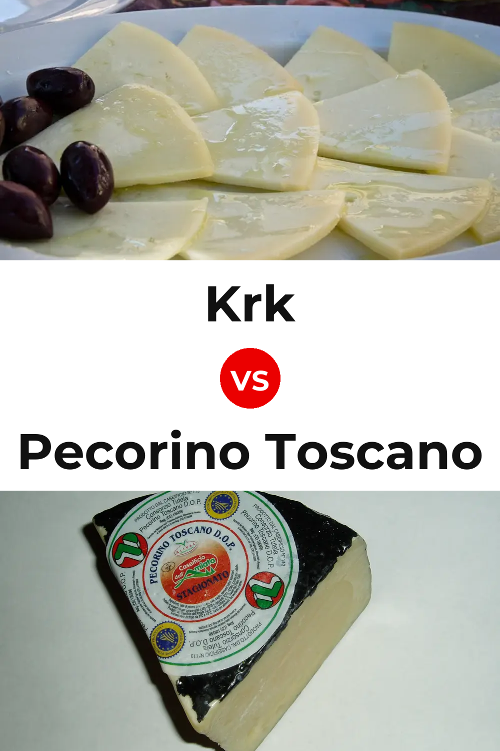 Krk Cheese vs Pecorino Toscano Cheese Pinterest comparison