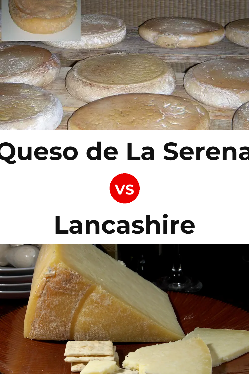 Queso de La Serena vs Lancashire Cheese Pinterest comparison