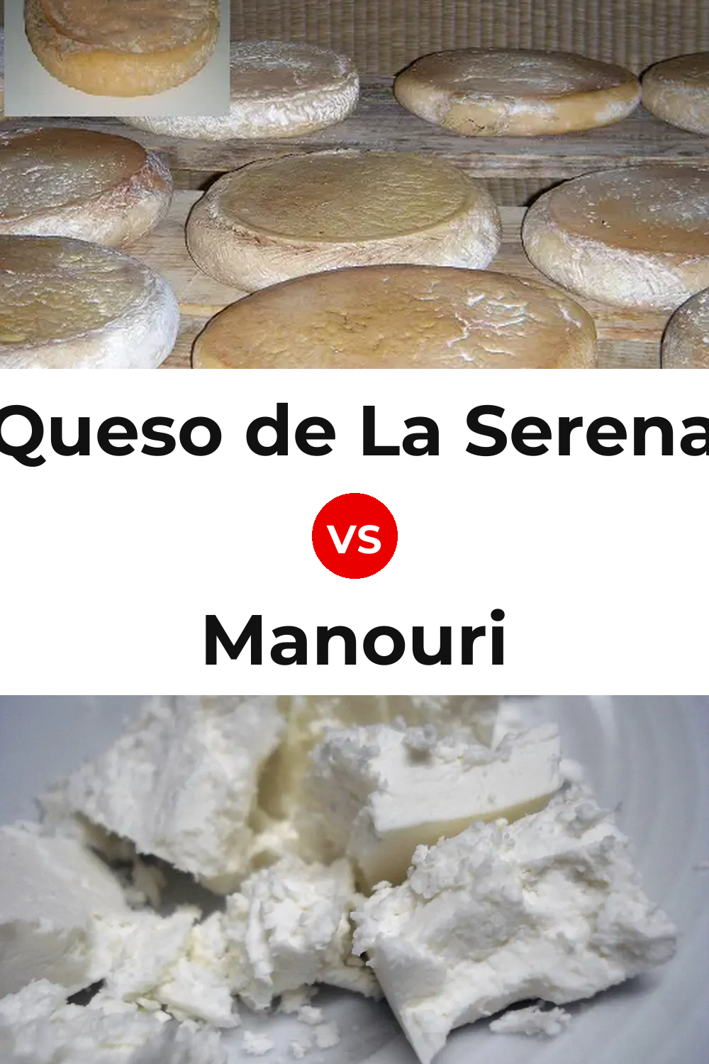 Queso de La Serena vs Manouri Cheese Pinterest comparison