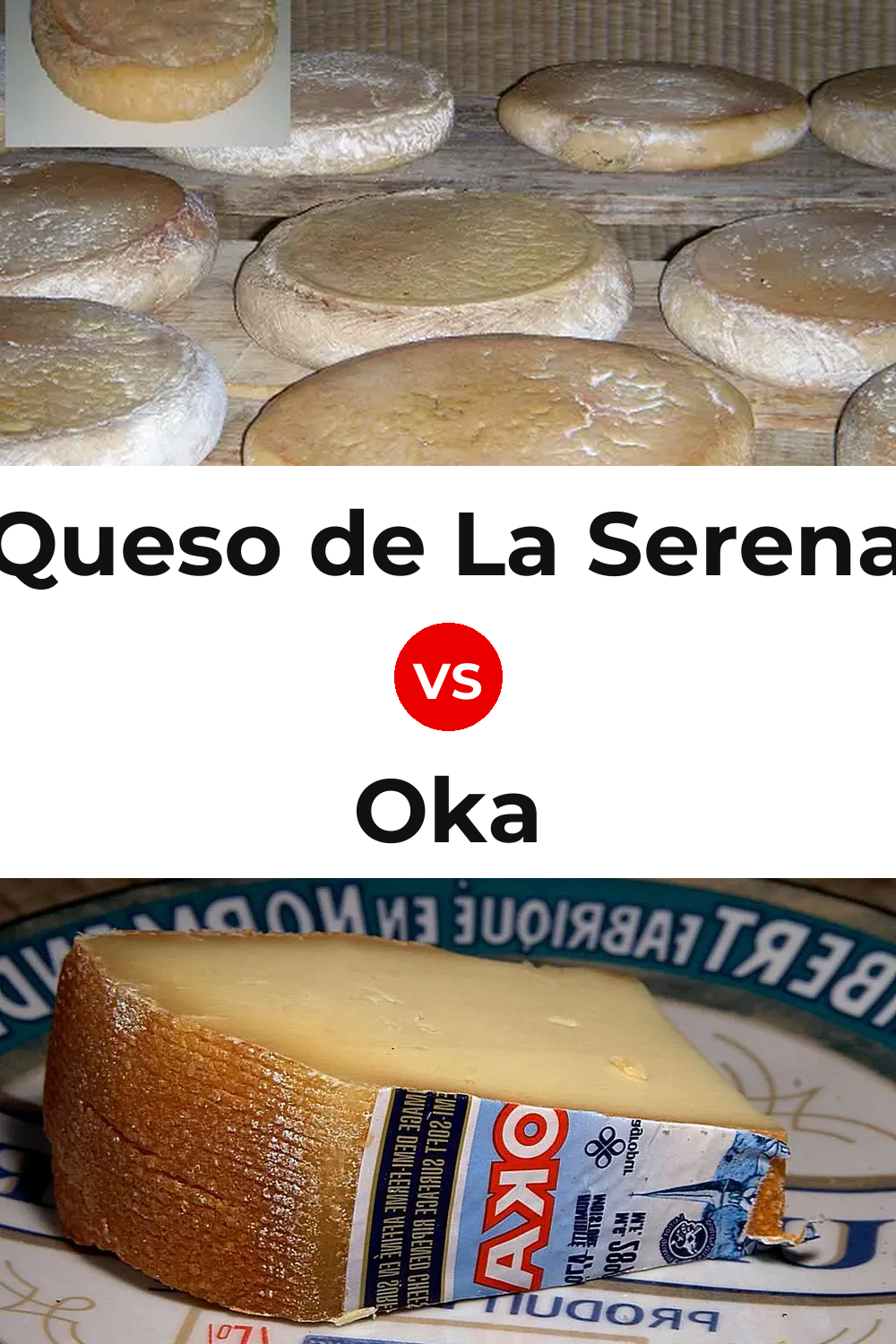 Queso de La Serena vs Oka Cheese Pinterest comparison