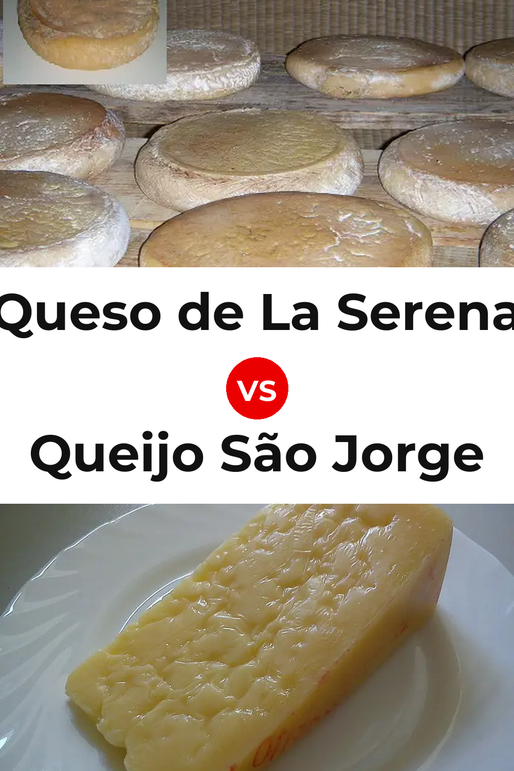 Queso de La Serena vs Queijo São Jorge Pinterest comparison