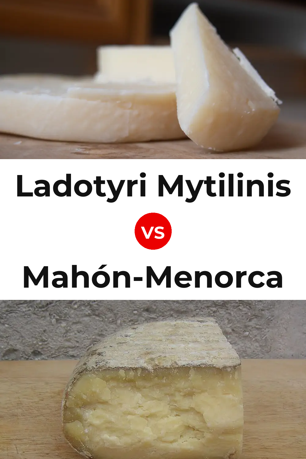 Ladotyri Mytilinis Cheese vs Mahón-Menorca Cheese Pinterest comparison