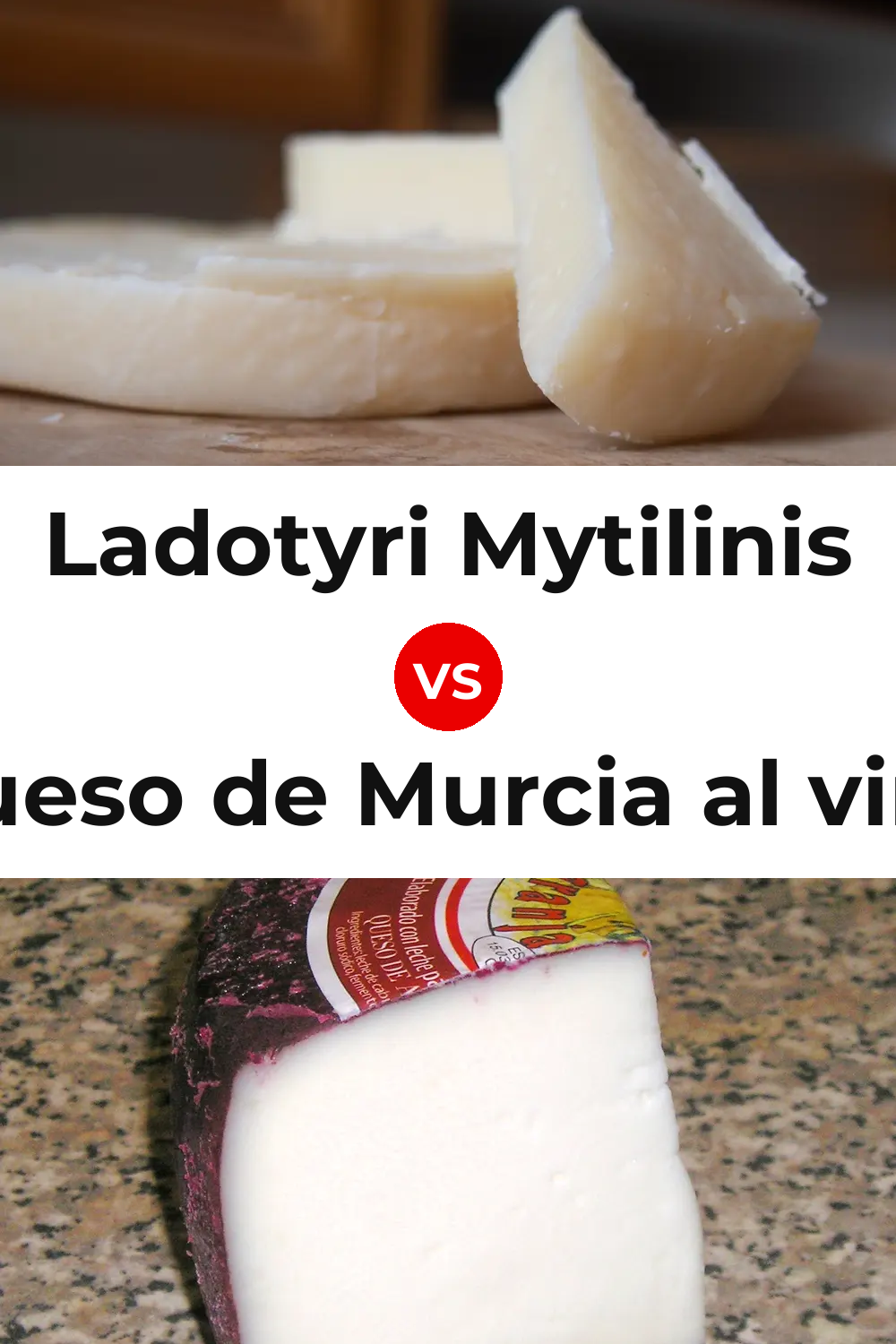Ladotyri Mytilinis Cheese vs Queso de Murcia al vino Pinterest comparison