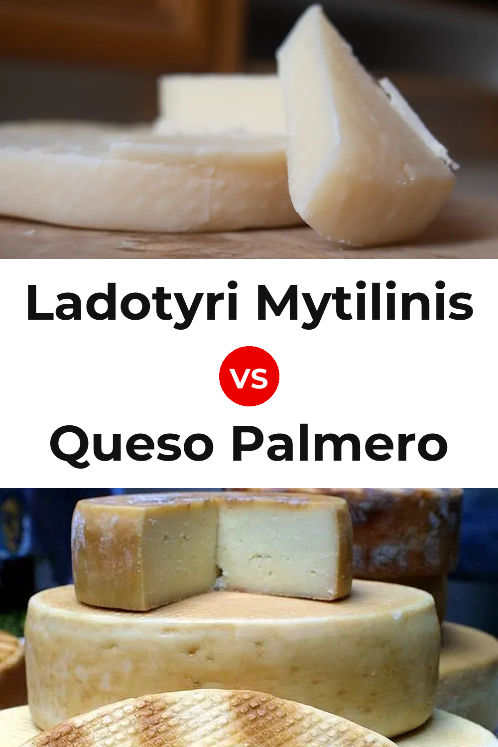 Ladotyri Mytilinis Cheese vs Queso Palmero Pinterest comparison