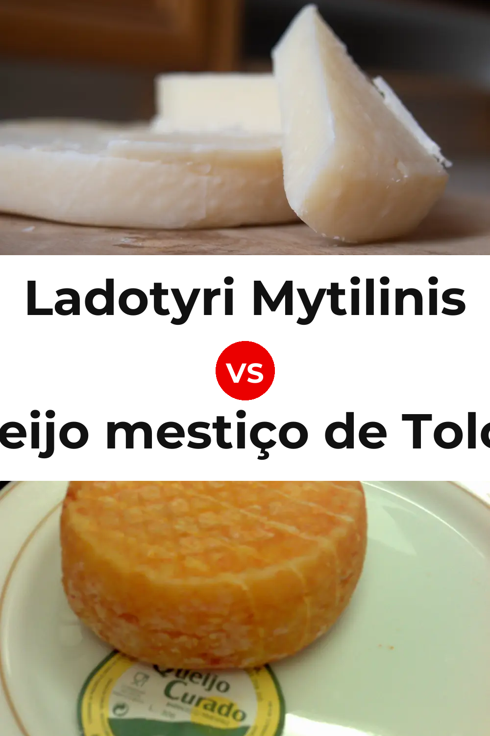 Ladotyri Mytilinis Cheese vs Queijo mestiço de Tolosa Pinterest comparison