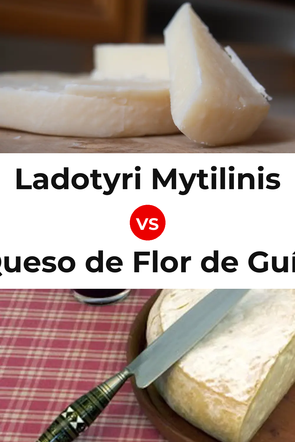 Ladotyri Mytilinis Cheese vs Queso de Flor de Guía Pinterest comparison