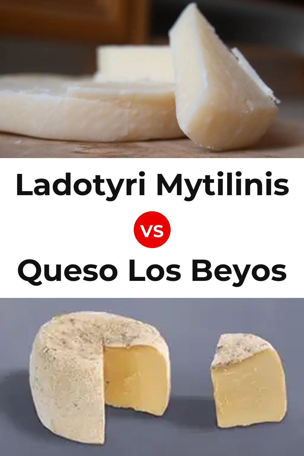 Ladotyri Mytilinis Cheese vs Queso Los Beyos Pinterest comparison