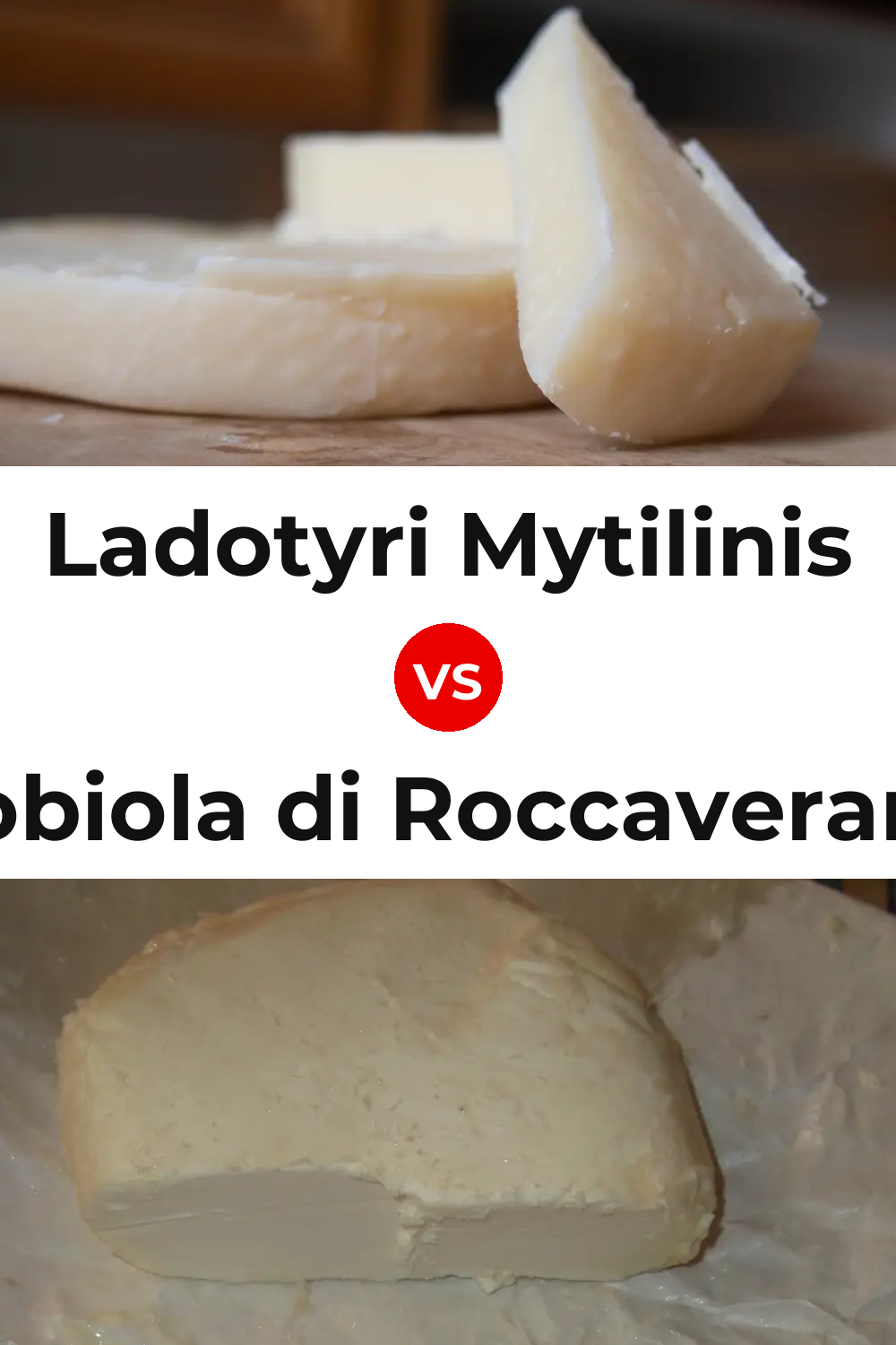 Ladotyri Mytilinis Cheese vs Robiola di Roccaverano Cheese Pinterest comparison
