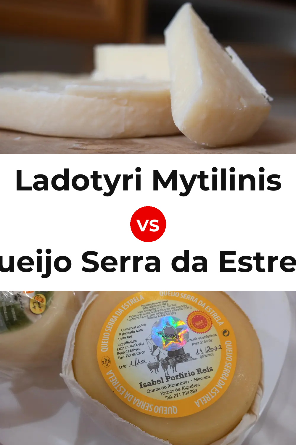 Ladotyri Mytilinis Cheese vs Queijo Serra da Estrela Pinterest comparison