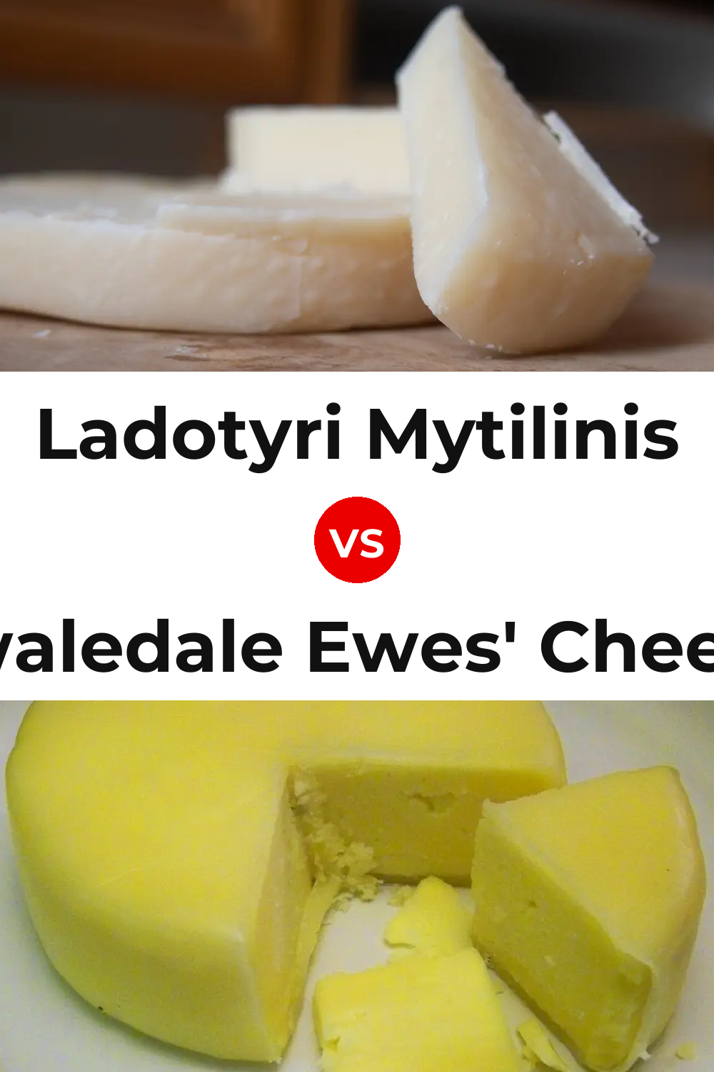 Ladotyri Mytilinis Cheese vs Swaledale Ewes' Cheese Pinterest comparison