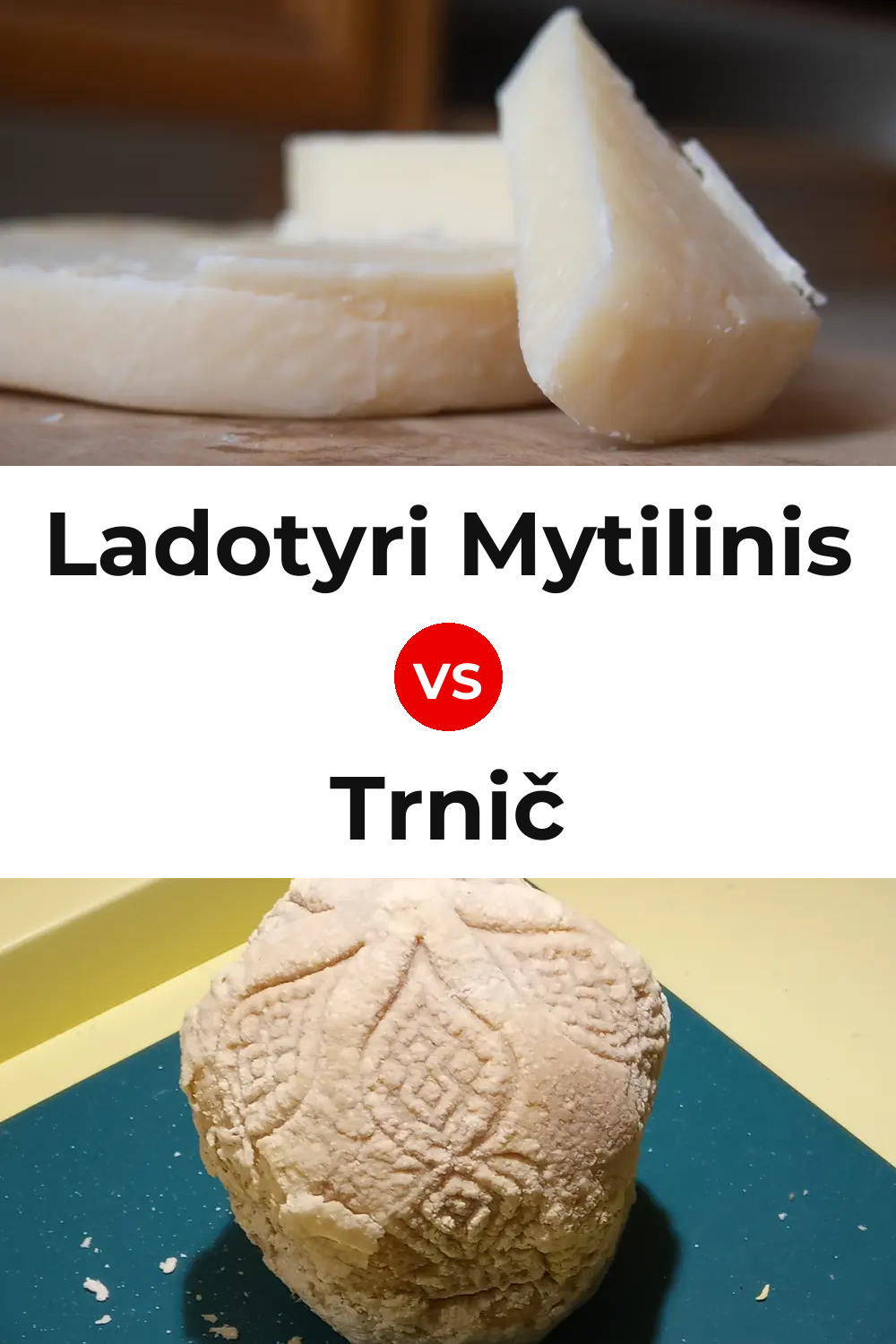 Ladotyri Mytilinis Cheese vs Trnič Cheese Pinterest comparison