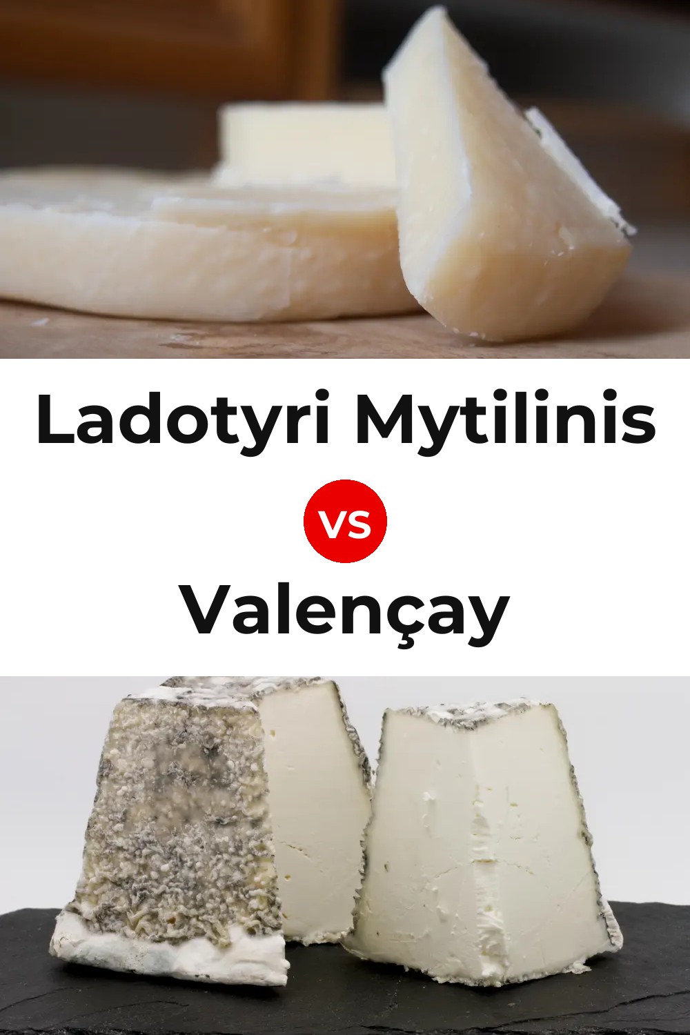 Ladotyri Mytilinis Cheese vs Valençay Cheese Pinterest comparison