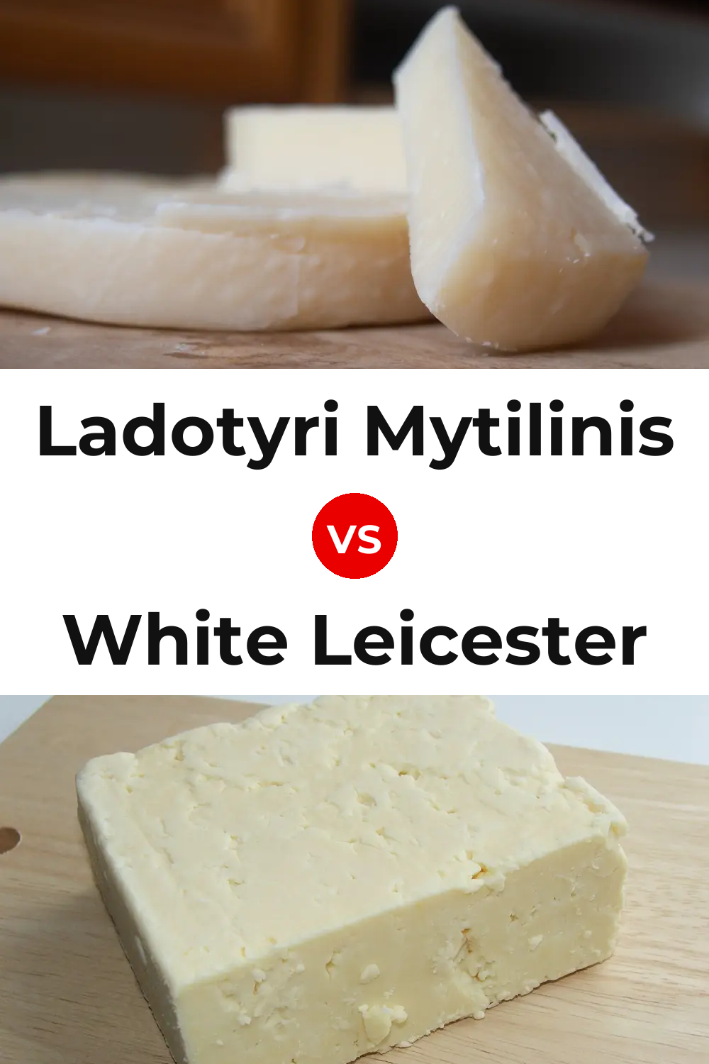 Ladotyri Mytilinis Cheese vs White Leicester Cheese Pinterest comparison