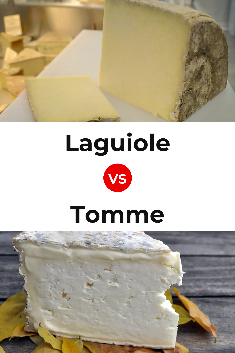 Laguiole Cheese vs Tomme Cheese Pinterest comparison