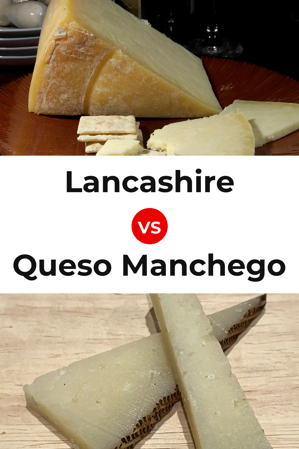 Lancashire Cheese vs Queso Manchego Pinterest comparison