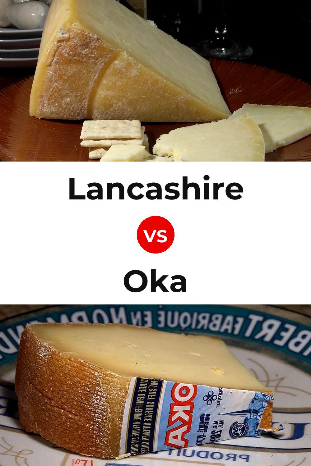 Lancashire Cheese vs Oka Cheese Pinterest comparison