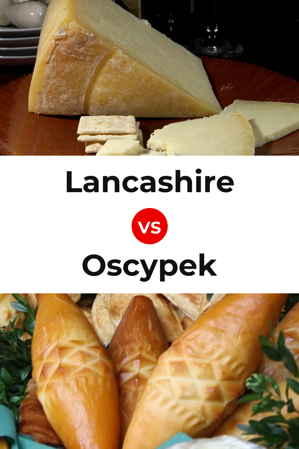 Lancashire Cheese vs Oscypek Cheese Pinterest comparison