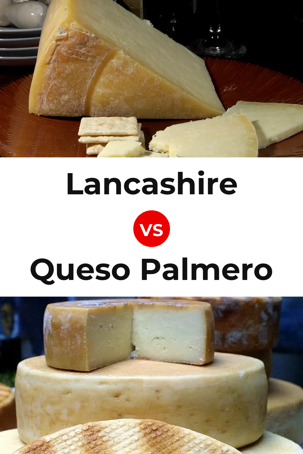 Lancashire Cheese vs Queso Palmero Pinterest comparison