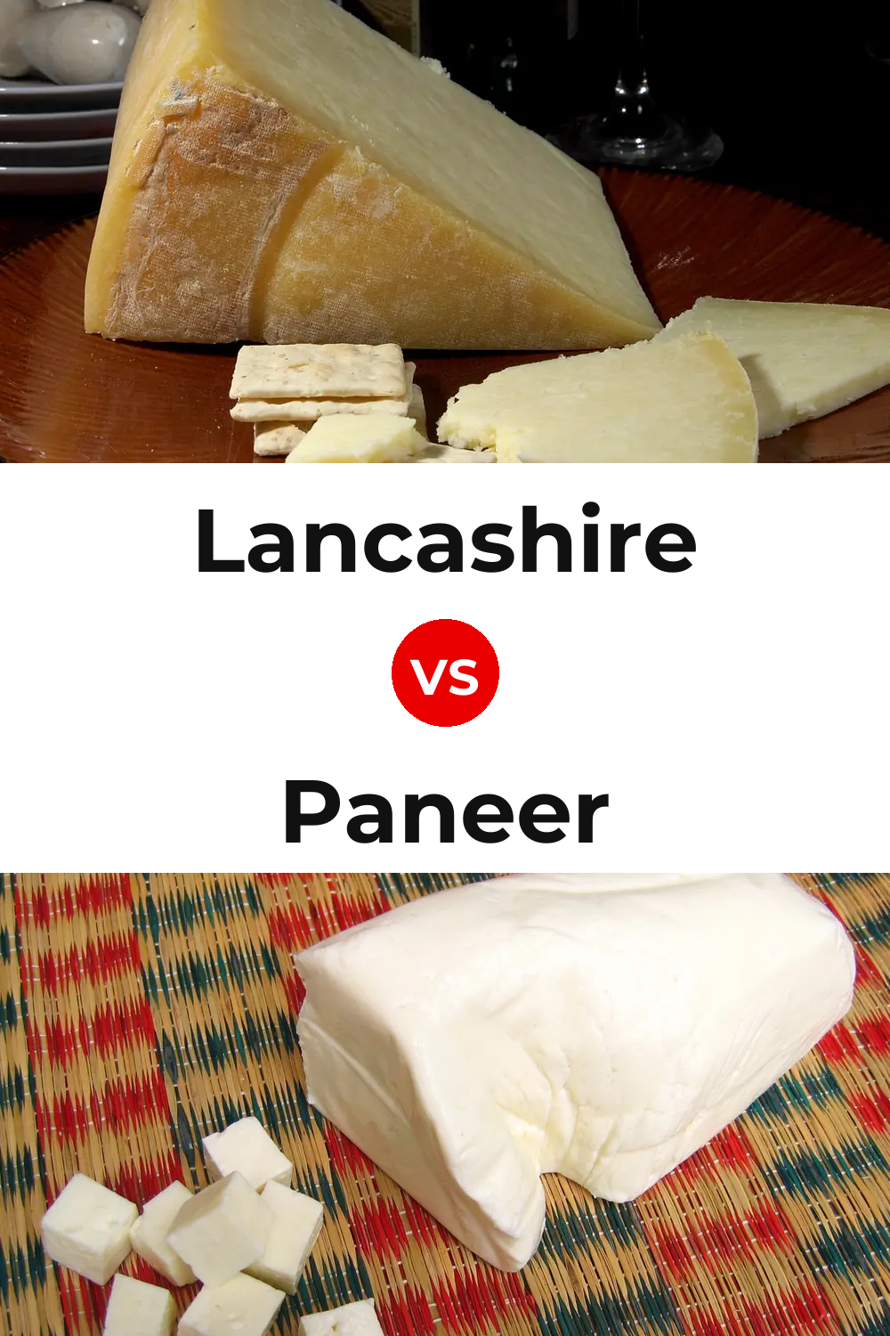 Lancashire Cheese vs Paneer Cheese Pinterest comparison