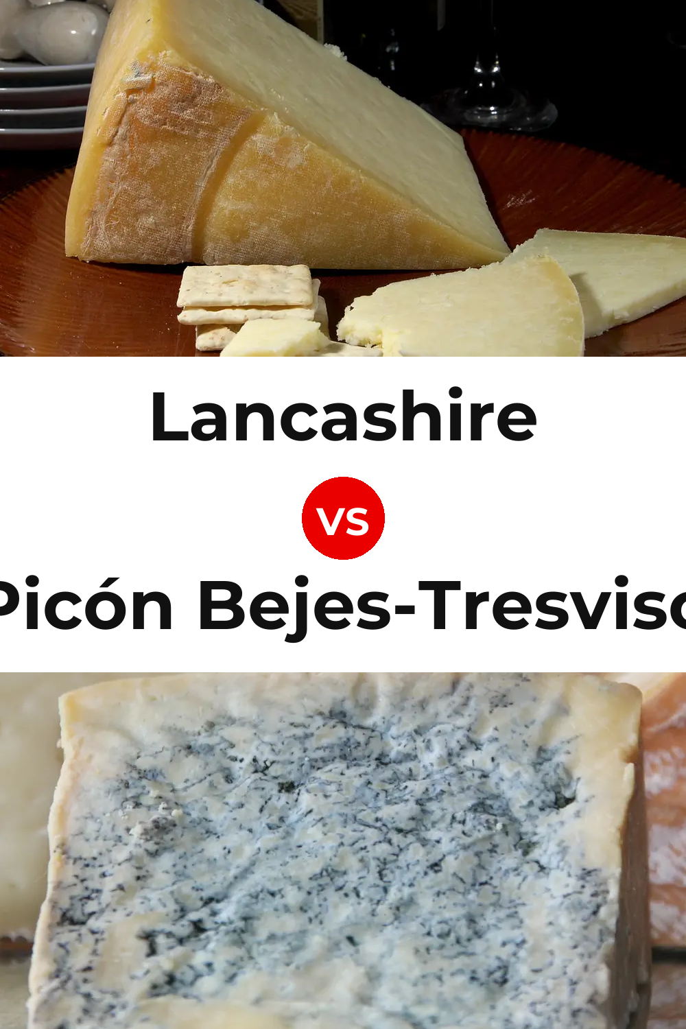 Lancashire Cheese vs Picón Bejes-Tresviso Cheese Pinterest comparison
